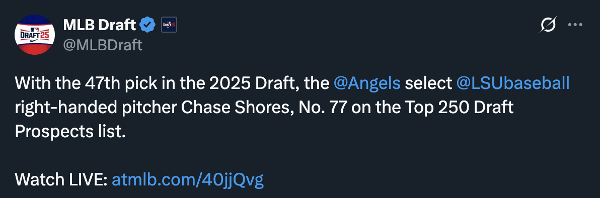 [MLBDraft] With the 47th pick in the 2025 Draft, the @Angels select @LSUbaseball right-handed pitcher Chase Shores,