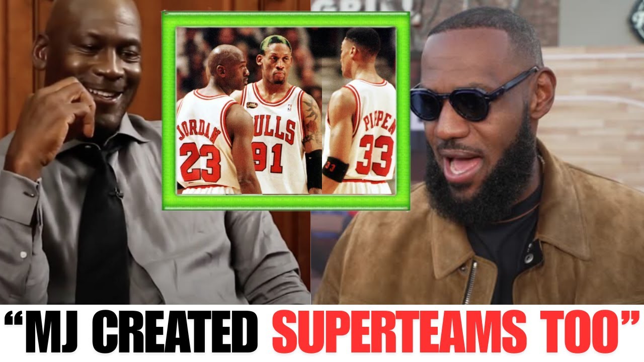 Lebron James CLAIMS Michael Jordan Chicago Bulls Were A Superteam In The 90s'!