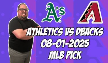 Oakland Athletics vs Arizona Diamondbacks 8/1/25 MLB Pick & Prediction | MLB Betting Tips