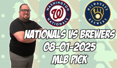 Washington Nationals vs Milwaukee Brewers 8/1/25 MLB Pick & Prediction | MLB Betting Tips