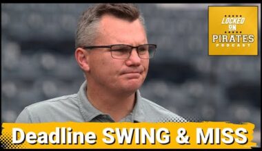 Pittsburgh Pirates Deadline a BIG Swing and Miss