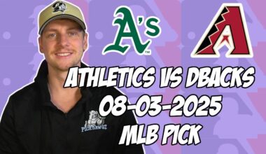 Oakland Athletics vs Arizona Diamondbacks 8/3/25 MLB Pick & Prediction | MLB Betting Tips