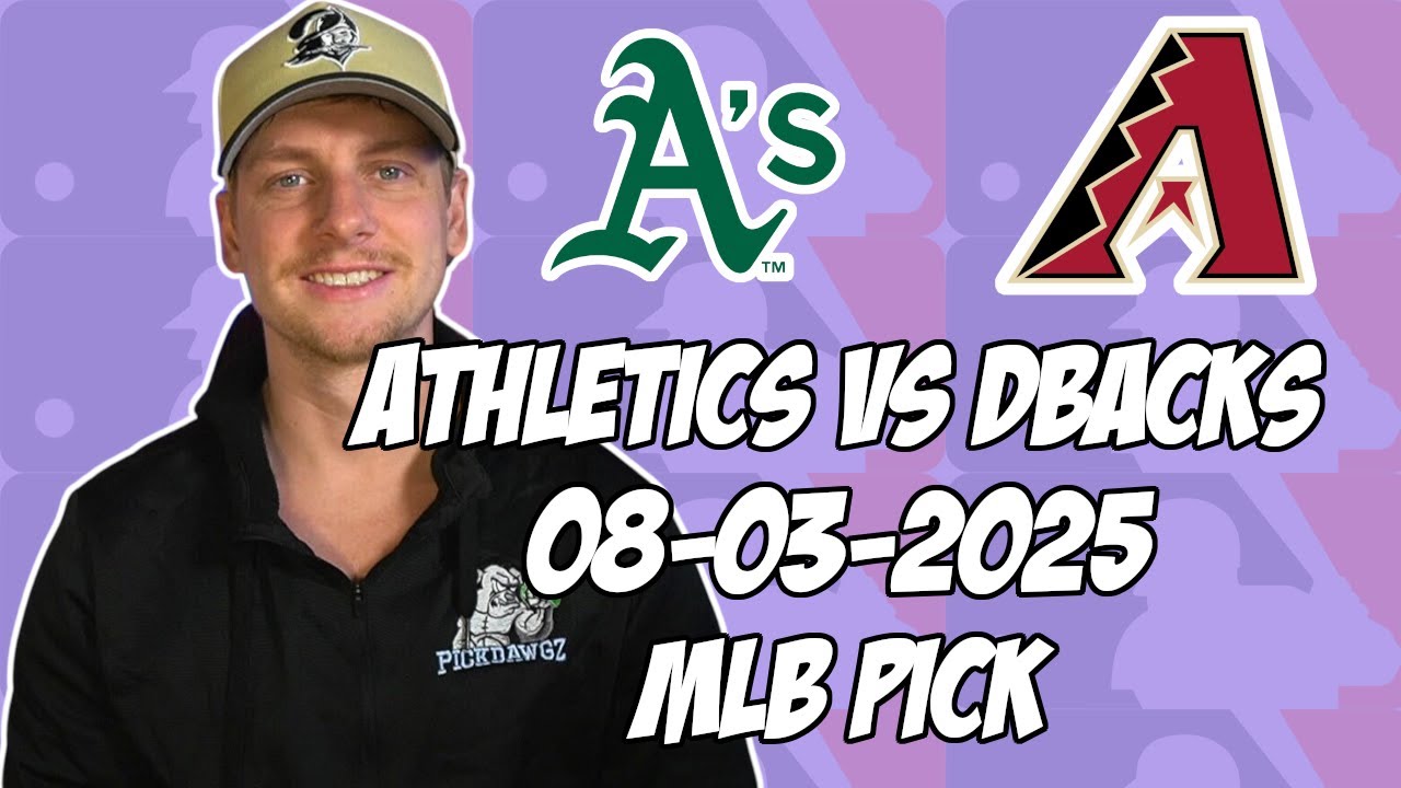 Oakland Athletics vs Arizona Diamondbacks 8/3/25 MLB Pick & Prediction | MLB Betting Tips