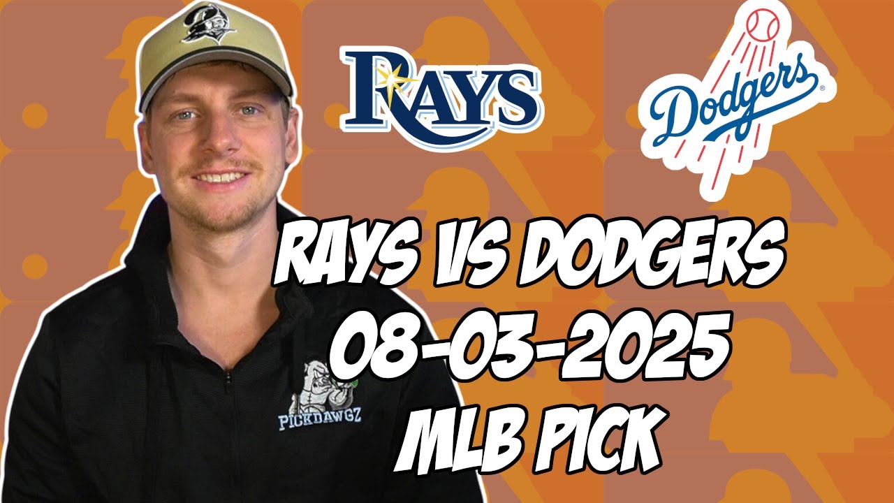 Tampa Bay Rays vs Los Angeles Dodgers 8/3/25 MLB Pick & Prediction | MLB Betting Tips