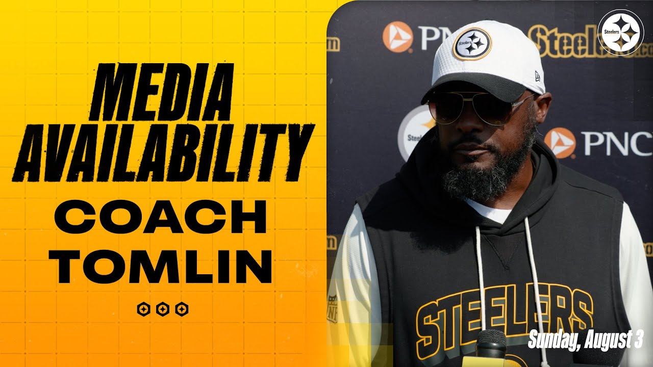 Coach Mike Tomlin on the second week development (Aug. 3) | Pittsburgh Steelers