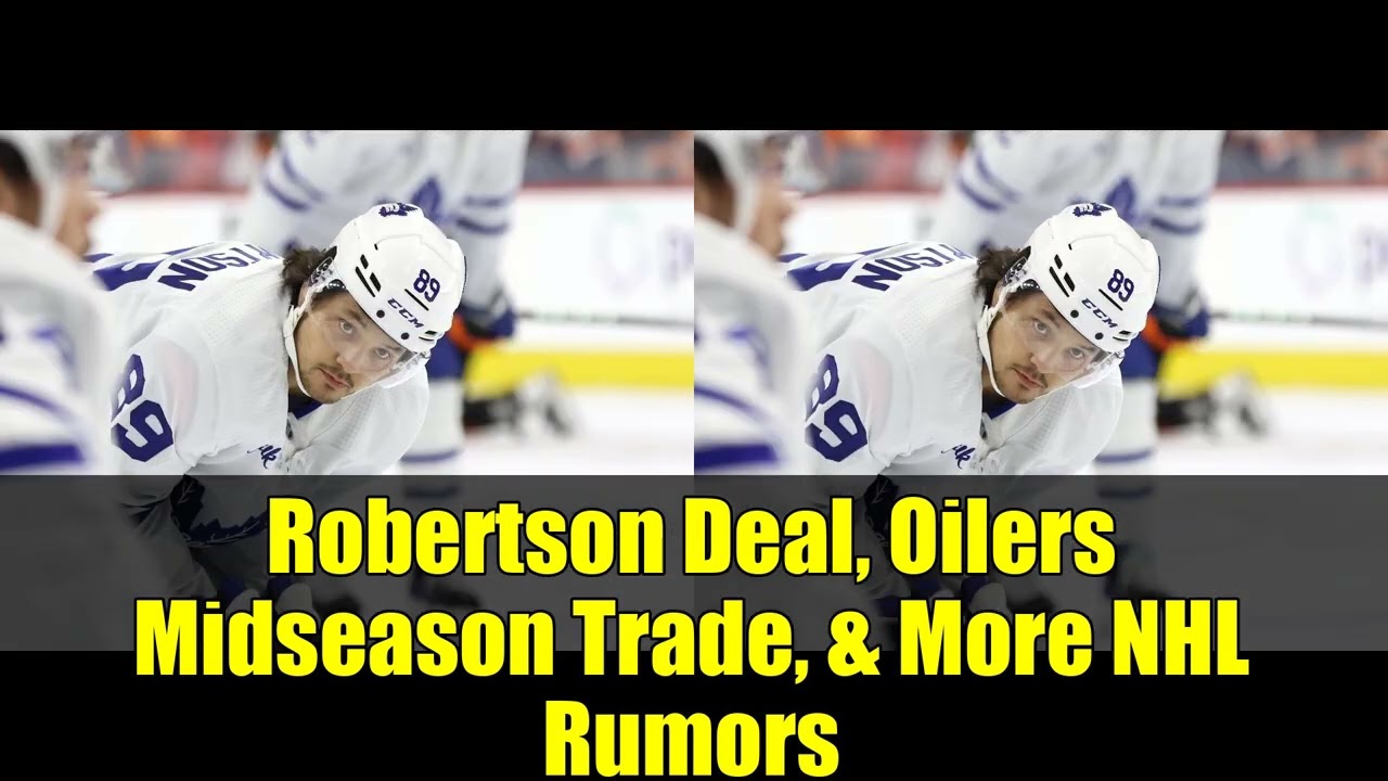 Robertson Deal, Oilers Midseason Trade, & More NHL Rumors