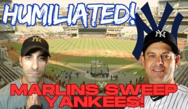 New York Yankees HUMILIATED In Miami! Marlins SWEEP Bronx Bummers in Awful Series