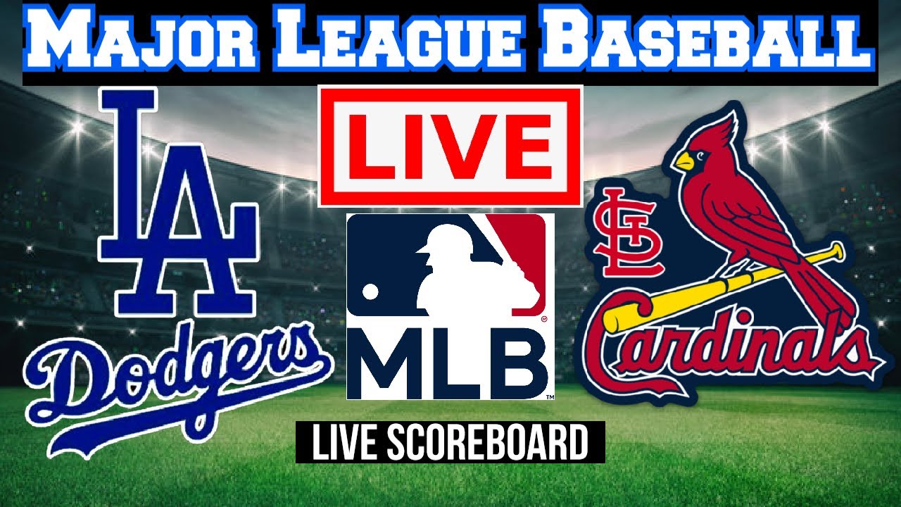 Live: Los Angeles Dodgers Vs St. Louis Cardinals | MLB | Live Scoreboard | Play by Play