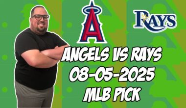 Tampa Bay Rays vs Los Angeles Angels 8/5/25 MLB Pick & Prediction | MLB Betting Tips