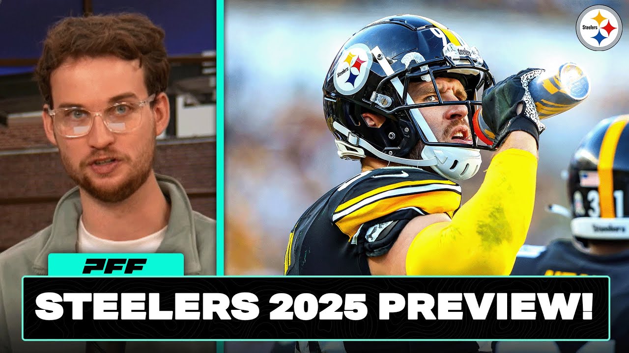Pittsburgh Steelers NEED to know: 2025 NFL Season Preview | PFF