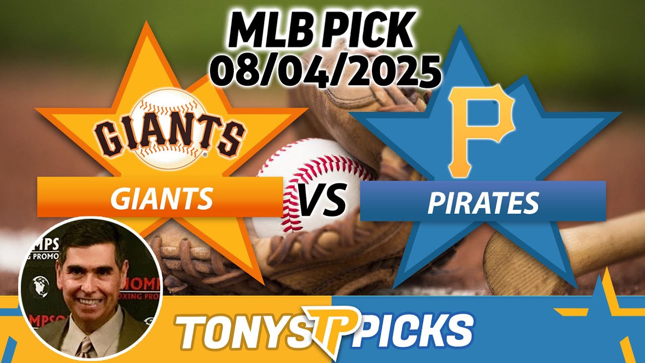 San Francisco Giants vs Pittsburgh Pirates Pick 8/4/25 MLB Pick Prediction