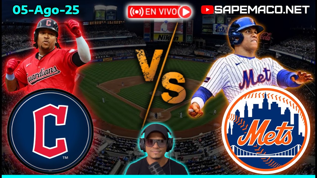 Cleveland GUARDIANS vs New York METS, en Vivo. (05-Ago-25)