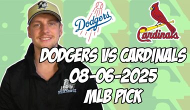 St. Louis Cardinals vs Los Angeles Dodgers 8/6/25 MLB Pick & Prediction | MLB Betting Tips