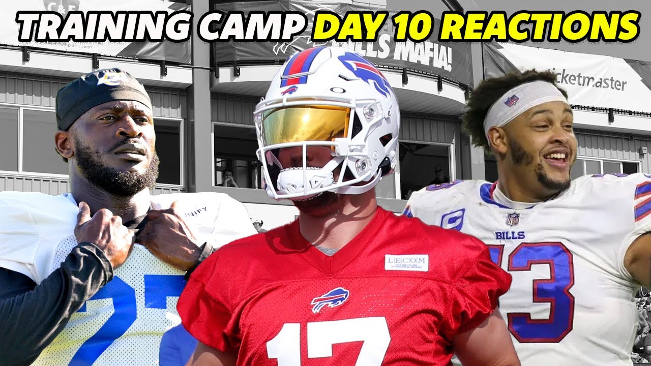 Buffalo Bills Training Camp Day 10 LIVE PLAY BY PLAY REACTIONS
