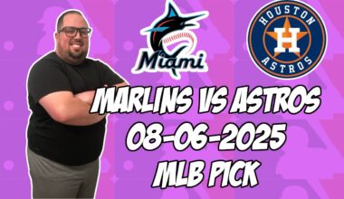 Miami Marlins vs Houston Astros 8/6/25 MLB Pick & Prediction | MLB Betting Tips