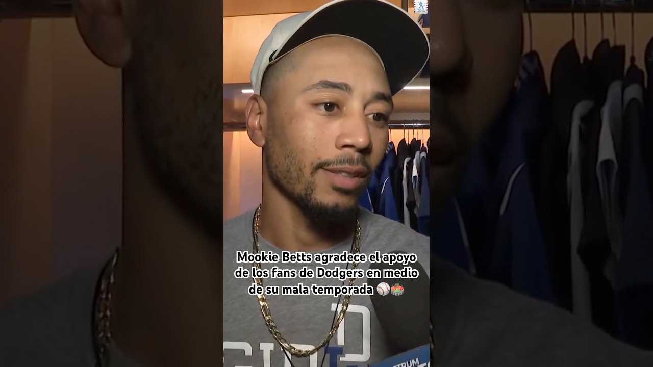 DODGERS: MOOKIE BETTS AGRADECE LA OVACIÓN QUE RECIBIÓ de los FANS de LOS ÁNGELES en MLB 2025