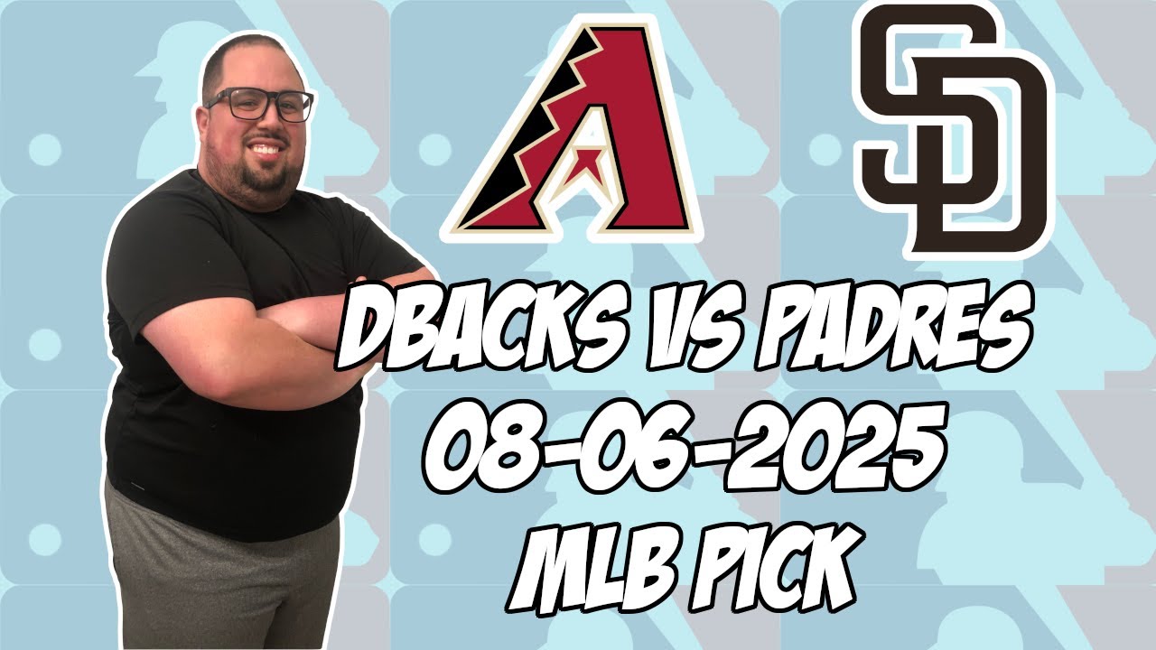 Arizona Diamondbacks vs San Diego Padres 8/6/25 MLB Pick & Prediction | MLB Betting Tips
