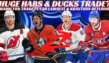 NHL Trade Rumours - Huge Habs Trade for McTavish? Hamilton to Detroit? Utah Lawsuit, Kravtsov Return