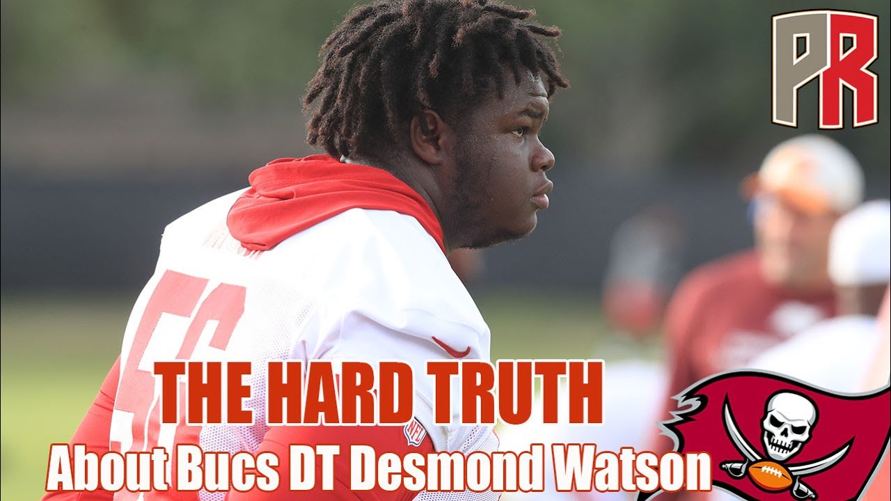 Pewter Pulse: THE HARD TRUTH About Bucs DT Desmond Watson