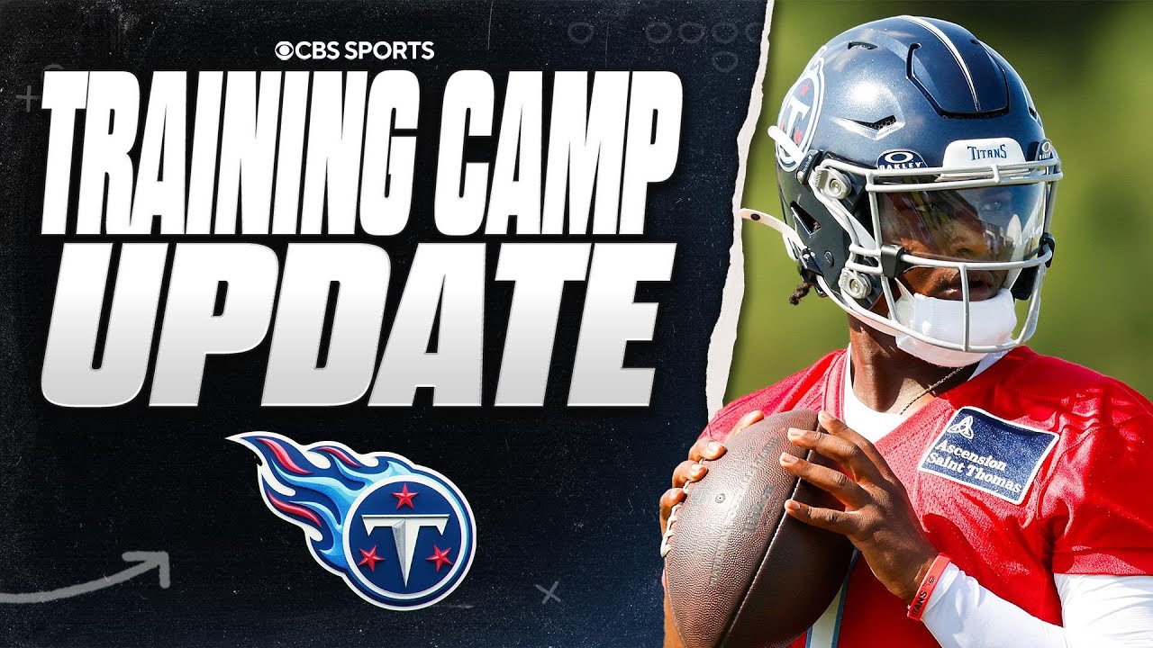 Titans Training Camp UPDATE: Hype around rookie QB Cam Ward, growth in Year 2 for Brian Callahan