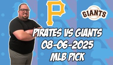 San Francisco Giants vs Pittsburgh Pirates 8/6/25 MLB Pick & Prediction | MLB Betting Tips