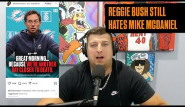 Miami Dolphins Former RB Reggie Bush Still Hates Mike McDaniel 's Guts, After Death Quote Goes Viral