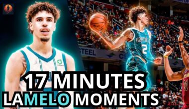 📍 17 MINUTES of LaMelo Ball MAGIC 🧙‍♂️🔥