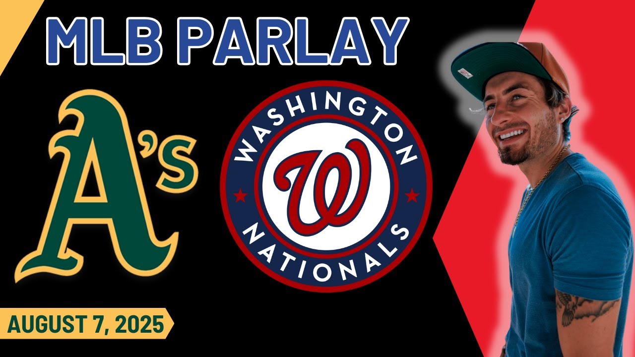 Athletics vs Washington Nationals | MLB Same Game Parlay | Thursday 8/7/25 | Doc Sport Free Best Bet