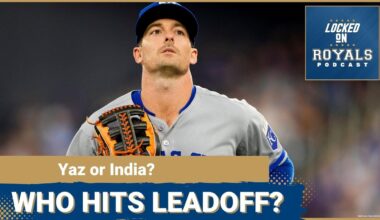 Who should the Royals put at leadoff? | Kansas City Royals Podcast
