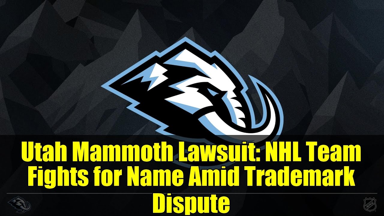Utah Mammoth Lawsuit: NHL Team Fights for Name Amid Trademark Dispute