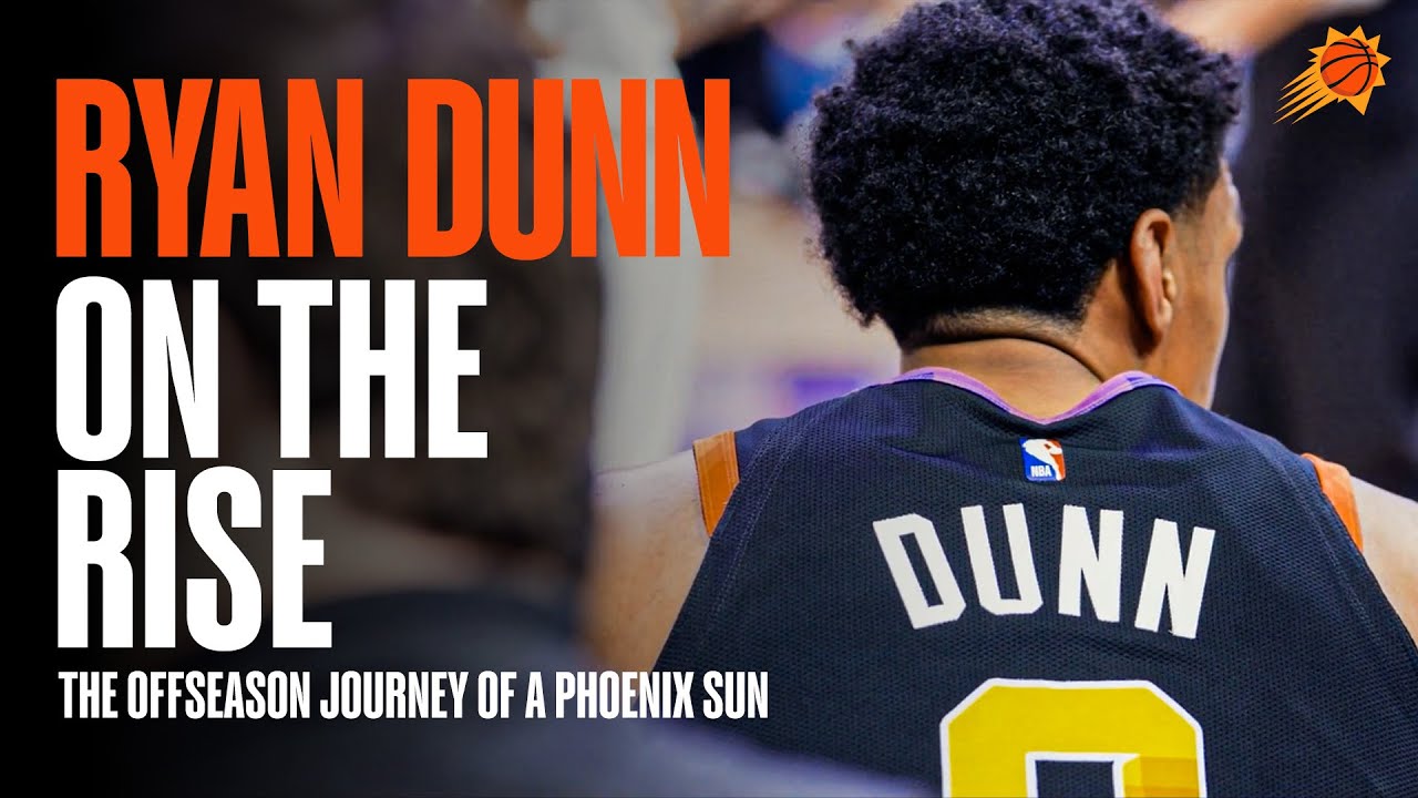 Ryan Dunn On the Rise | The Offseason Journey of a Phoenix Sun