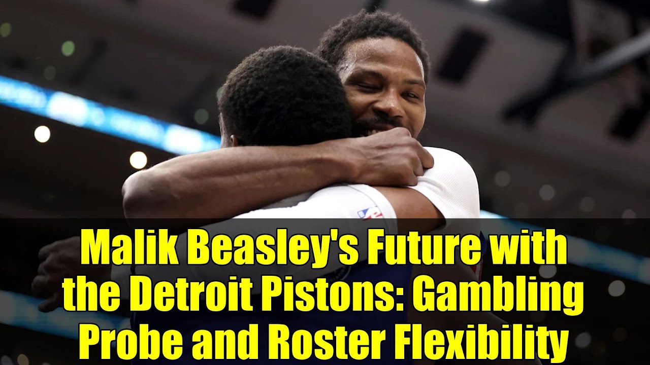 Malik Beasley's Future with the Detroit Pistons: Gambling Probe and Roster Flexibility