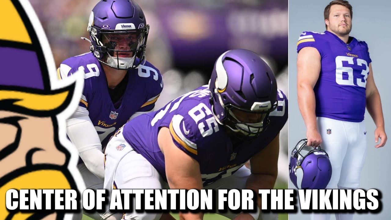 CENTER of Attention for the Minnesota Vikings on Saturday