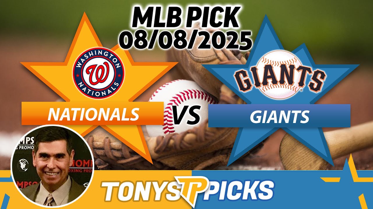 Washington Nationals vs San Francisco Giants Pick 8/8/25 MLB Pick Prediction