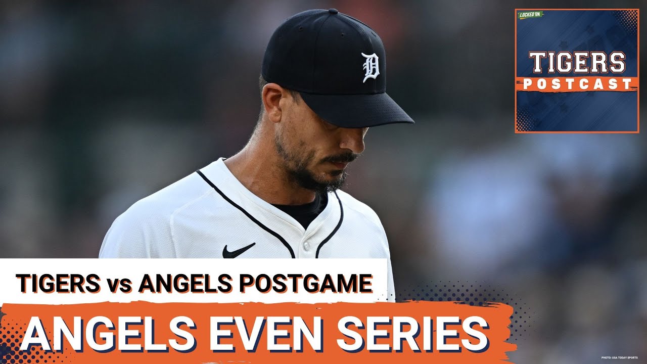 TIGERS POSTCAST: Detroit Tigers LOSE To Los Angeles Angels, Tigers Pitchers Allow 3 Costly Homers