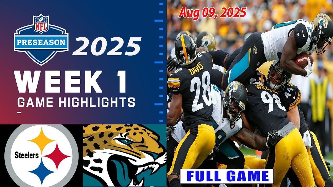Pittsburgh Steelers vs Jacksonville Jaguars FULL GAME 08/09/25 | Preseason Week 1 - NFL Season 2025