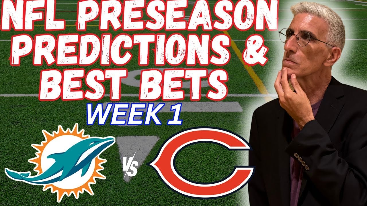 Miami Dolphins vs Chicago Bears Predictions | 2025 NFL Preseason Week 1 Picks | 8/10/25