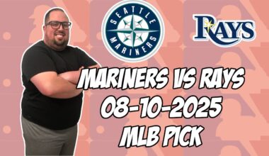 Tampa Bay Rays vs Seattle Mariners 8/10/25 MLB Pick & Prediction | MLB Betting Tips