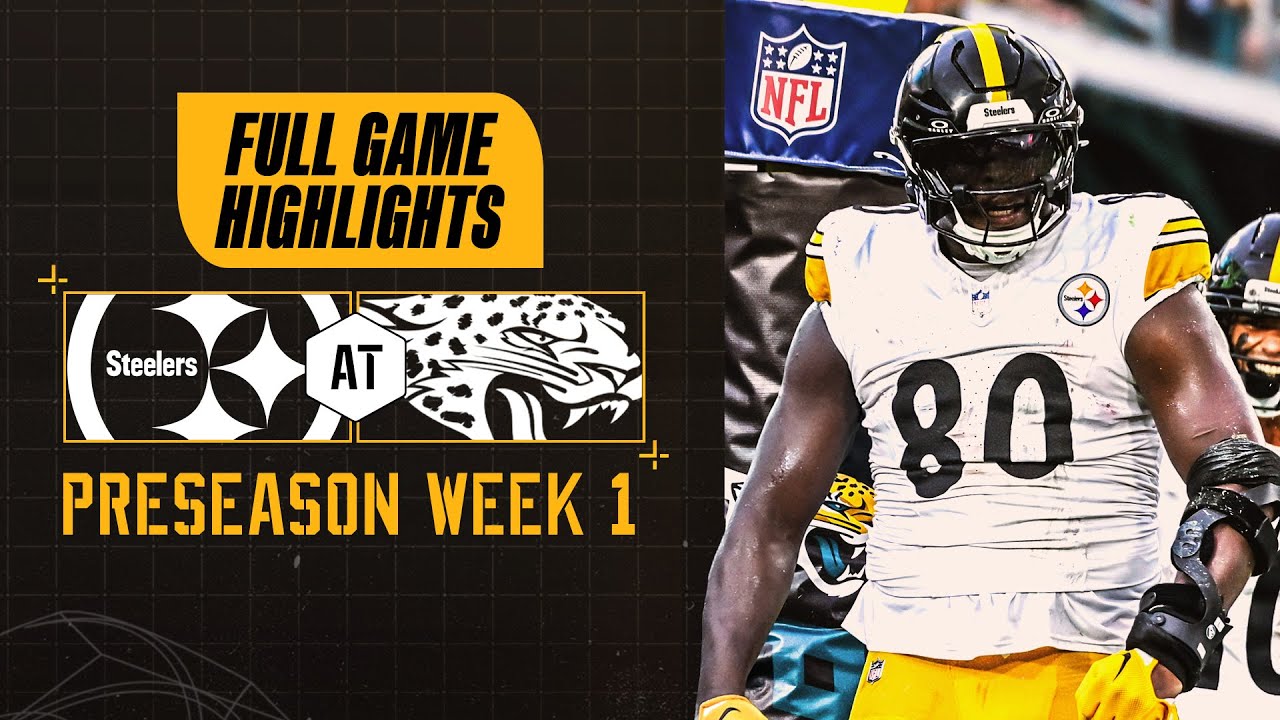 Steelers at Jaguars | 2025 Preseason Week 1 | Full Game Highlights