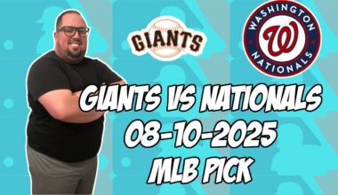 San Francisco Giants vs Washington Nationals 8/10/25 MLB Pick & Prediction | MLB Betting Tips
