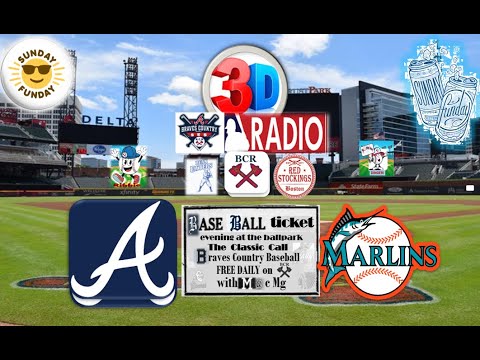 Atlanta Braves vs MIA Marlins 3D LIVE Stream Braves Country Play-by-Play & Group Therapy Watch Party