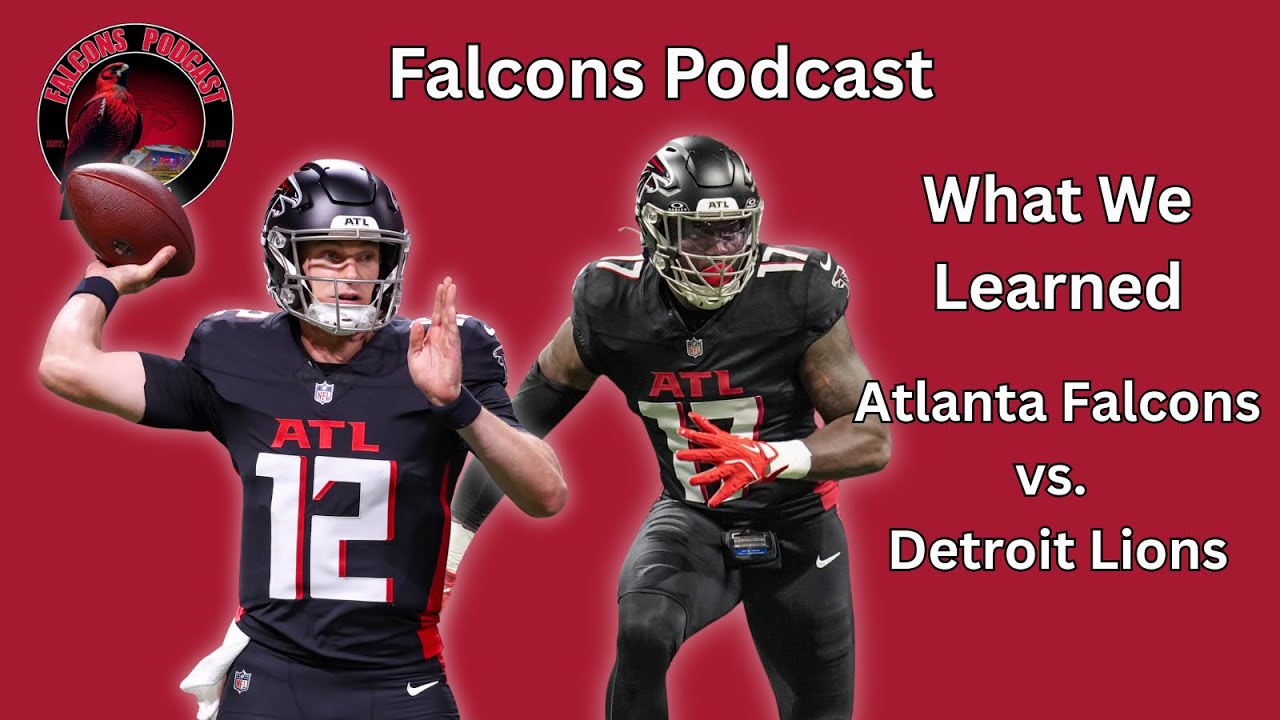 What We Learned: Atlanta Falcons vs. Detroit Lions | Falcons Podcast