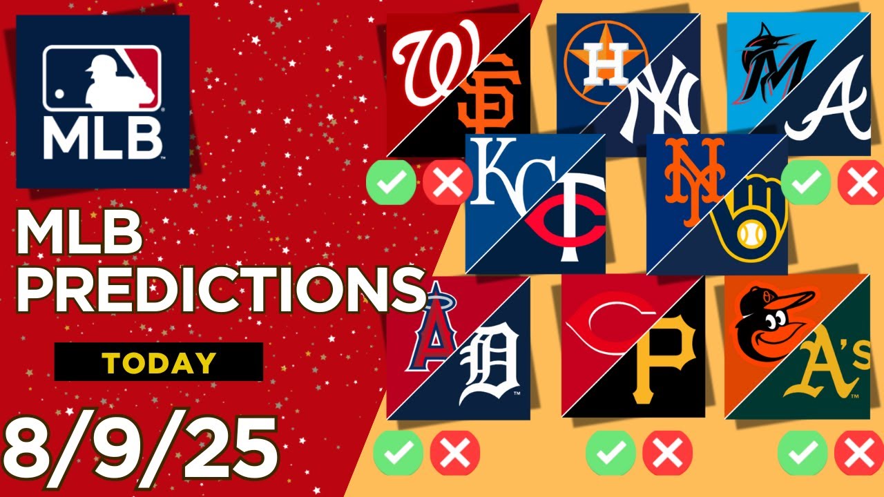 8 MLB Picks & Predictions Today 8/9/25 | MLB Picks Today 8/9/25 | Best MLB Picks