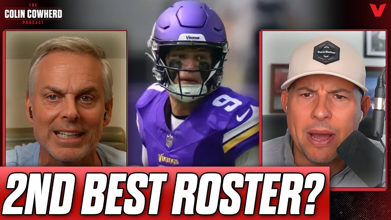 Why Minnesota Vikings have "2nd best roster" in NFL w/ J.J. McCarthy | Colin Cowherd Podcast
