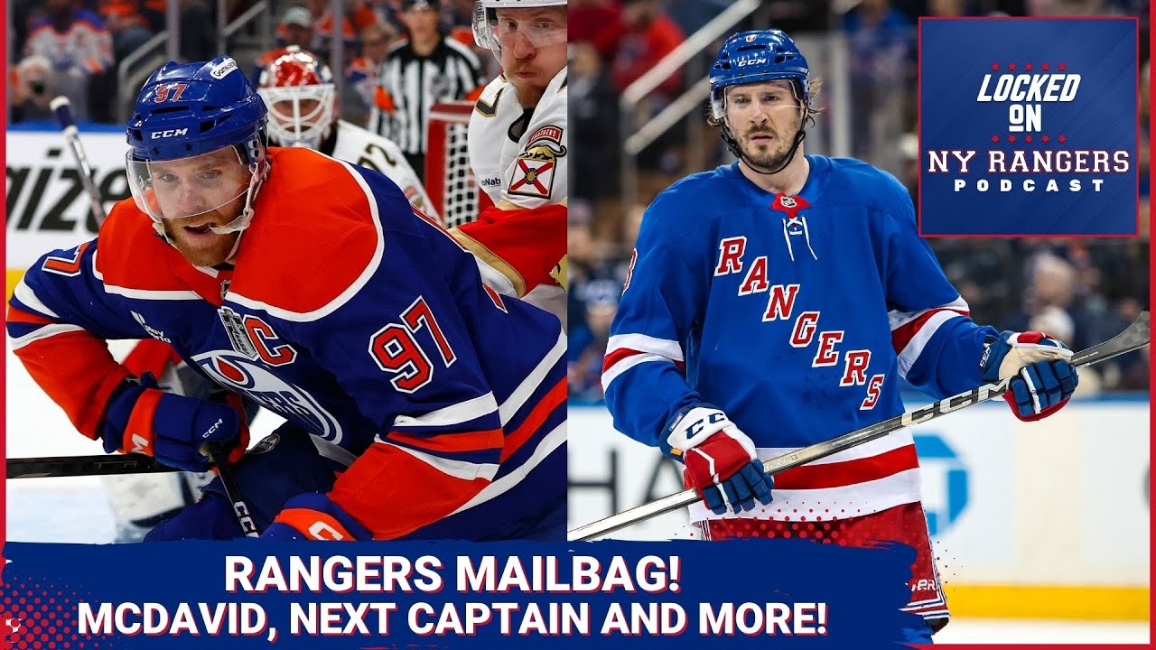 Mailbag! Connor McDavid, Rangers captaincy, K'Andre Miller, Vladislav Gavrikov, and more!