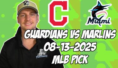 Miami Marlins vs Cleveland Guardians 8/13/25 MLB Pick & Prediction | MLB Betting Tips