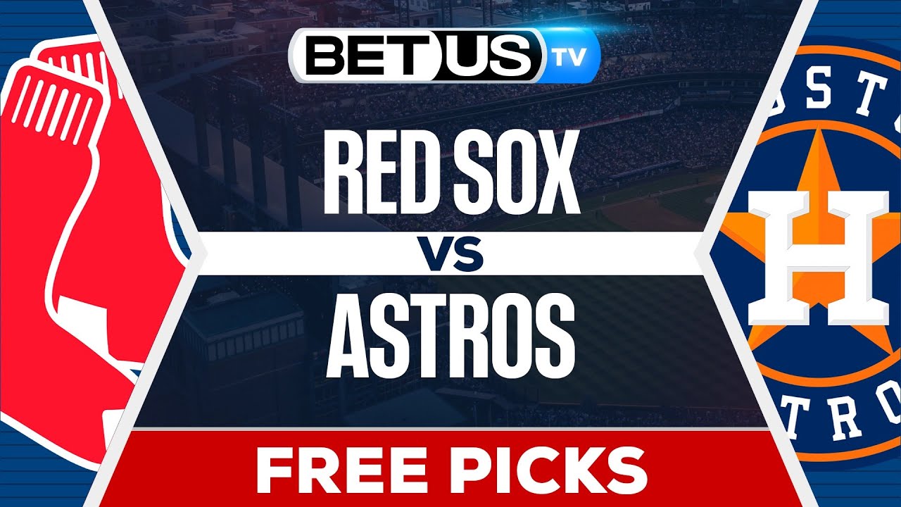 Boston Red Sox vs Houston Astros (08-11-25) MLB Game Predictions, Picks and Best Bets