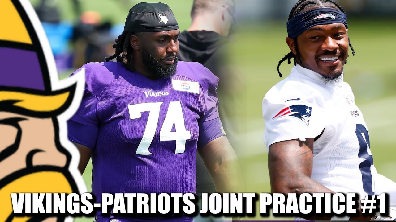 Minnesota Vikings Training Camp Notes: Patriots Joint Practice #1