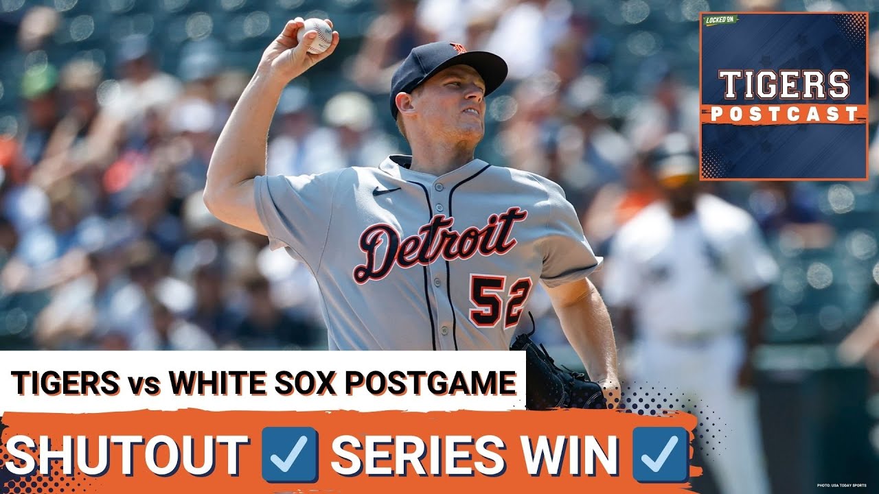 TIGERS POSTCAST: WHAT A GEM! Detroit Tigers BEAT Chicago White Sox, Win Series, Troy Melton Dazzles