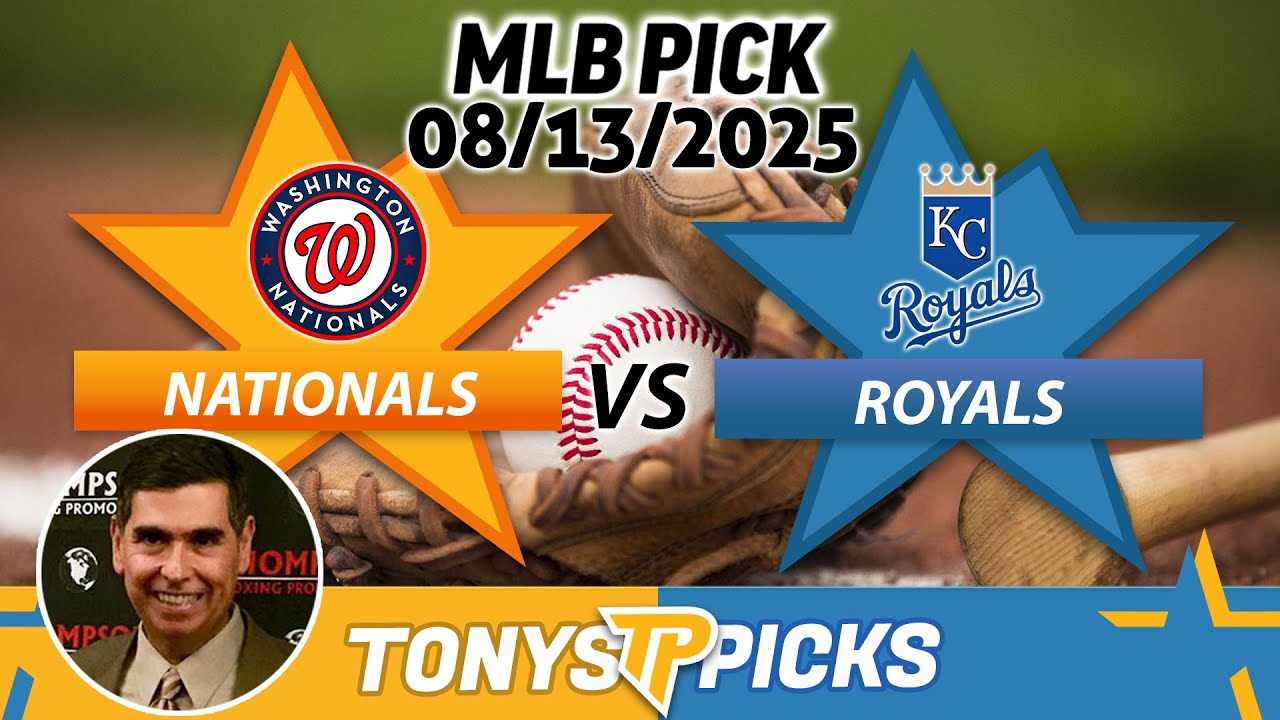 Washington Nationals vs Kansas City Royals Pick 8/13/25 MLB Pick Prediction